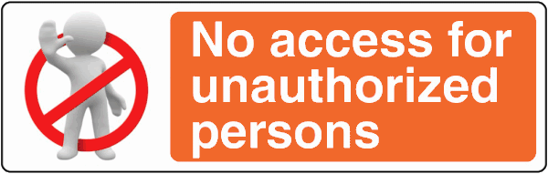 No access for unauthorized persons